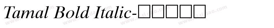 Tamal Bold Italic字体转换